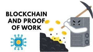 Blockchain and Proof of Work