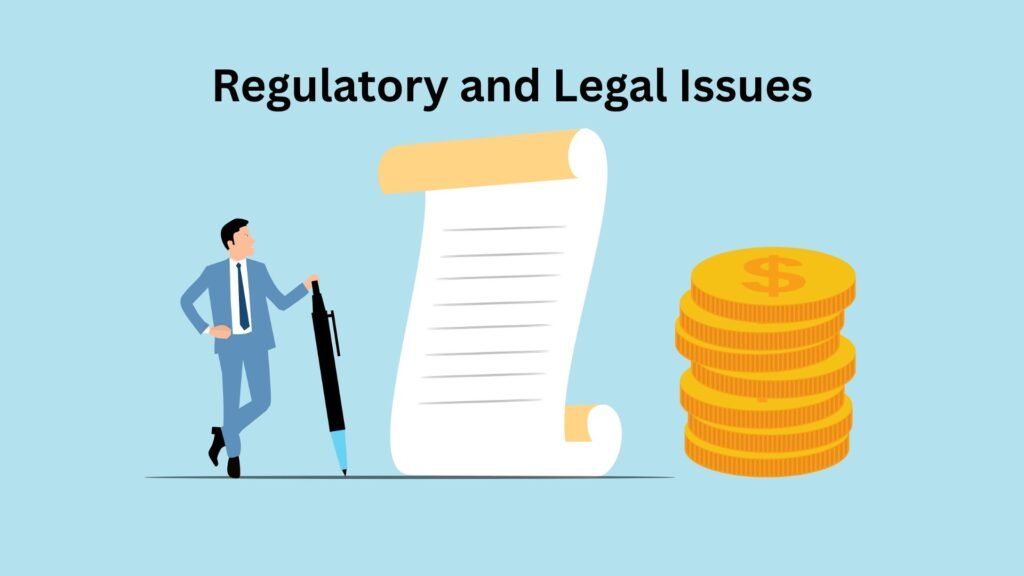 Regulatory and Legal Issues