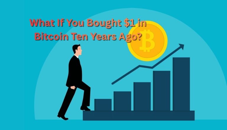 What If You Bought $1 in Bitcoin Ten Years Ago? What If You Bought $1 in Bitcoin Ten Years Ago?