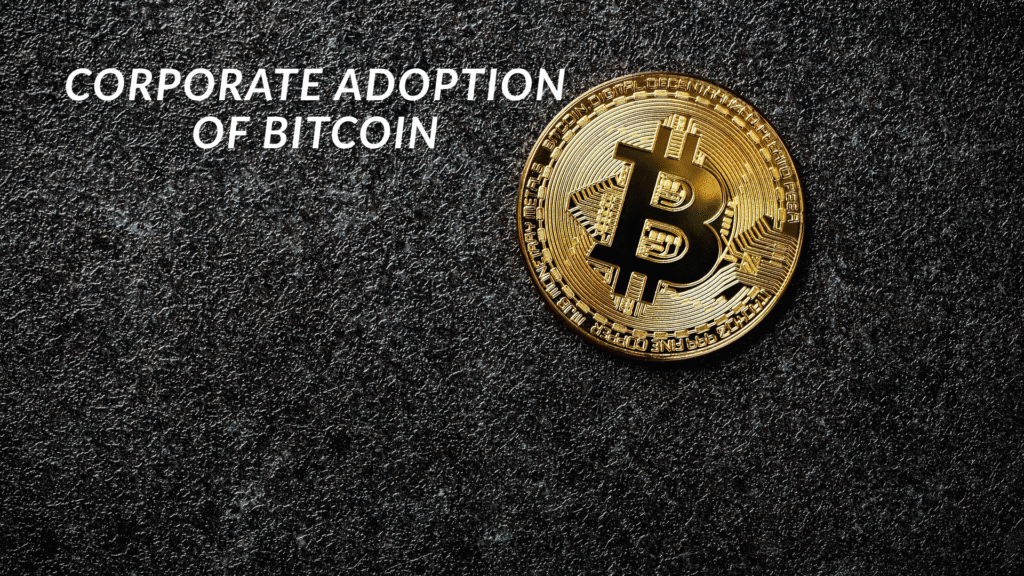 Corporate Adoption of Bitcoin: A Financial Revolution